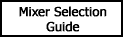 Mixer Selections Guide